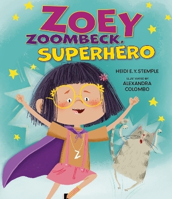 Zoey Zoombeck, Superhero - Heidi E.Y. Stemple