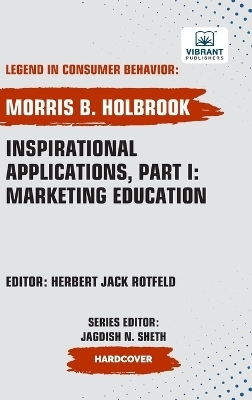 Inspirational Applications, Part I - Vibrant Publishers, Morris B Holbrook