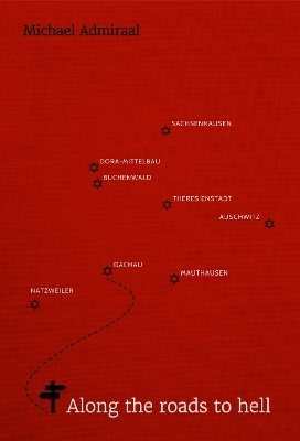 Along the Roads to Hell - Michael Admiraal