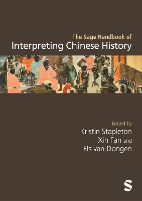 The Sage Handbook of Interpreting Chinese History - 