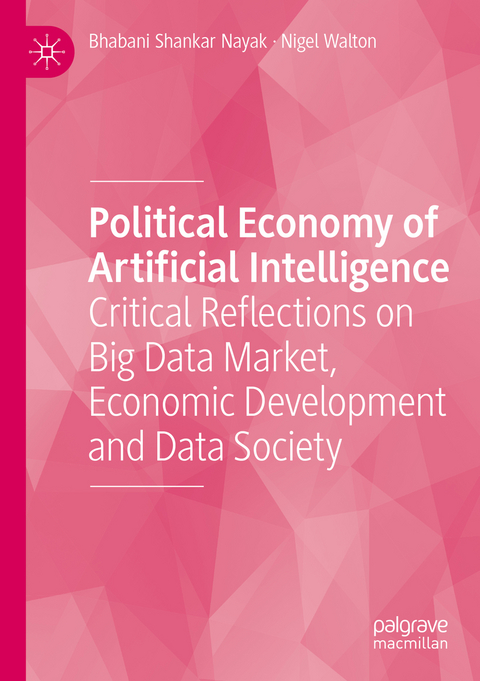 Political Economy of Artificial Intelligence - Bhabani Shankar Nayak, Nigel Walton