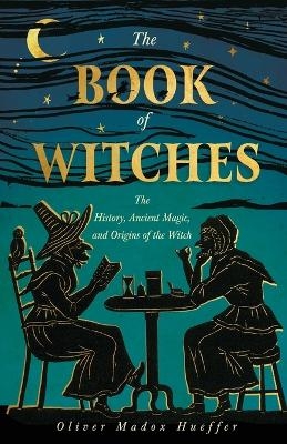 The Book of Witches - Oliver Madox Hueffer