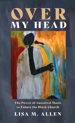 Over My Head - Lisa M Allen