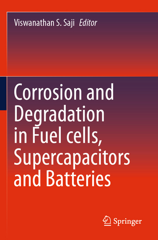Corrosion and Degradation in Fuel Cells, Supercapacitors and Batteries