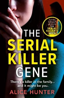 The Serial Killer Gene - Alice Hunter