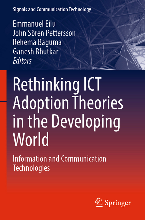Rethinking ICT Adoption Theories in the Developing World - 