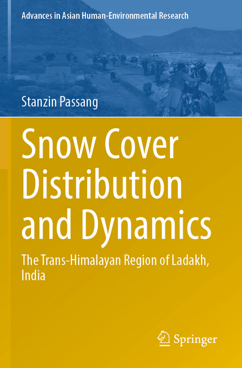 Snow Cover Distribution and Dynamics - Stanzin Passang