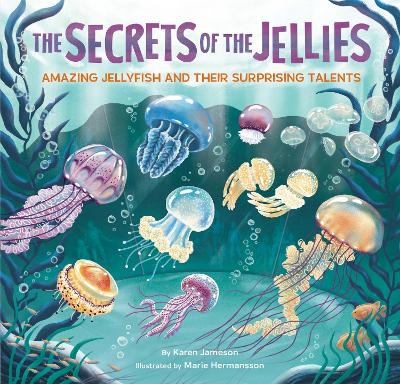 The Secrets of the Jellies - Karen Jameson