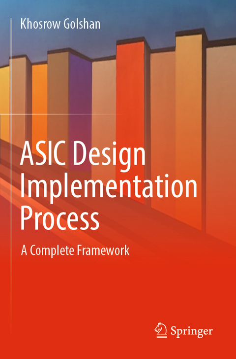 ASIC Design Implementation Process - Khosrow Golshan