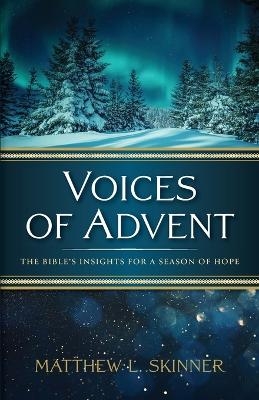 Voices of Advent - Matthew L. Skinner