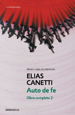 Auto de fe. Obra completa 2 / Auto-da-F&eacute; (Complete Literary Works) - Elias Canetti