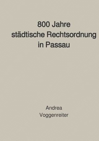 800 Jahre städtische Rechtsordnung in Passau