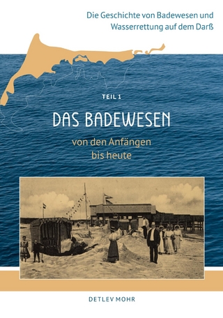 Die Geschichte von Badewesen und Wasserrettung auf dem Darß