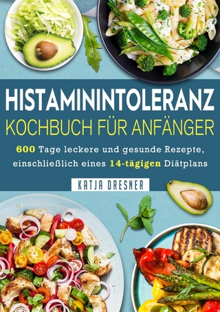 Histaminintoleranz Kochbuch Für Anfänger