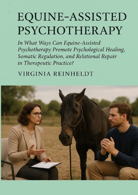 Equine-Assisted Psychotherapy - Virginia Reinheldt
