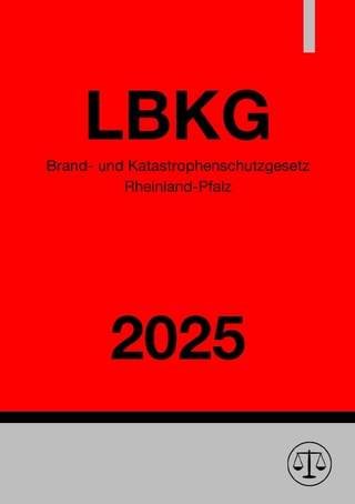 Brand- und Katastrophenschutzgesetz Rheinland-Pfalz - LBKG 2025