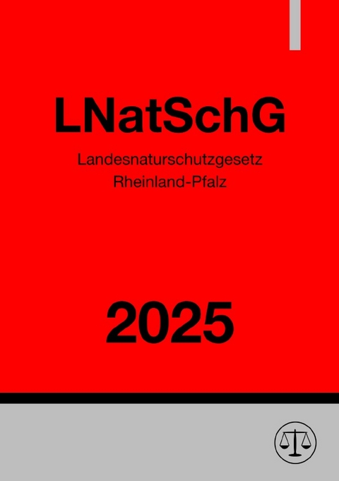 Landesnaturschutzgesetz Rheinland-Pfalz - LNatSchG 2025 - Gesetze24 Deutschland