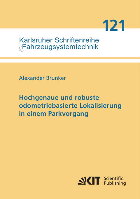 Hochgenaue und robuste odometriebasierte Lokalisierung in einem Parkvorgang - Alexander Brunker