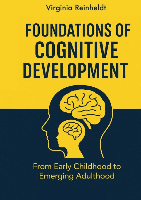 Foundations Of Cognitive Development - Virginia Reinheldt