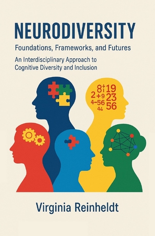 Neurodiversity: Foundations, Frameworks, and Futures