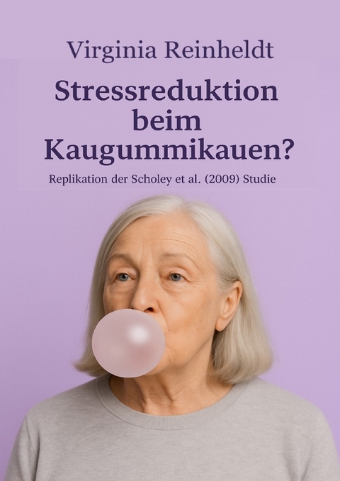 Stressreduktion beim Kaugummikauen? - Virginia Reinheldt