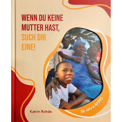 Wenn du keine Mutter hast, such dir eine! - Katrin Rohde