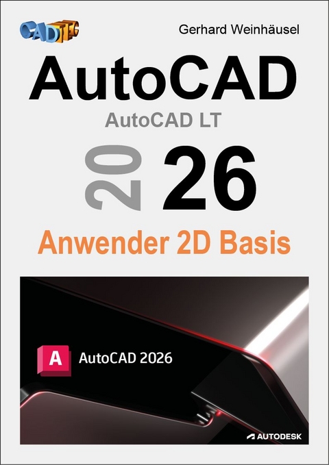 AutoCAD 2026 Anwender 2D Basis - Gerhard Weinhäusel