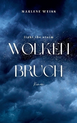 Wolkenbruch - Marlene Wei&szlig;