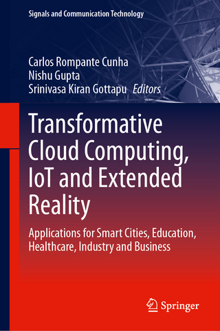 Transformative Cloud Computing, IoT and Extended Reality