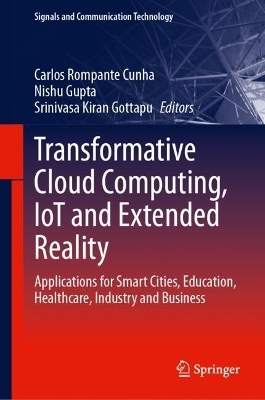Transformative Cloud Computing, IoT and Extended Reality - 
