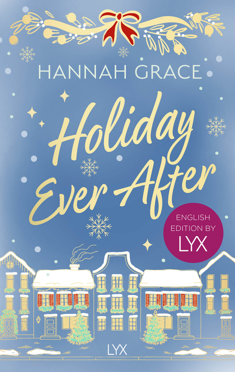 Holiday Ever After: English Edition by LYX - Hannah Grace