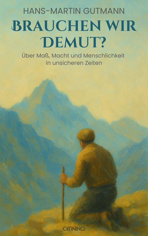 Brauchen wir Demut? - Hans-Martin Gutmann