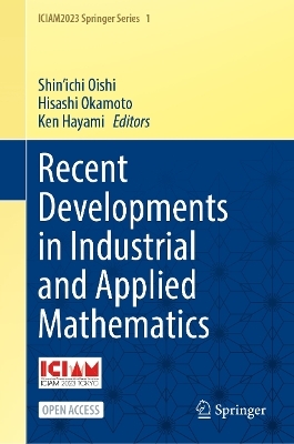 Recent Developments in Industrial and Applied Mathematics - 