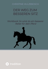 Der Weg zum besseren Sitz - Christine Hulzebosch