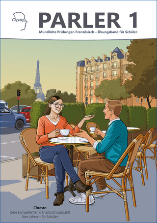 Parler 1 Mündliche Prüfungen Französisch - Übungsband für Schüler