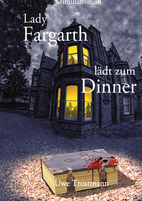 Lady Fargarth l&auml;dt zum Dinner - Uwe Trostmann