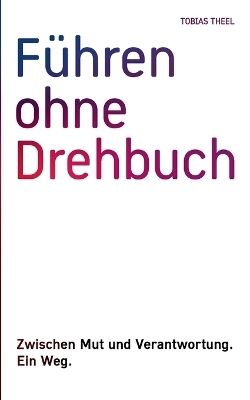 Führen ohne Drehbuch