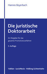 Die juristische Doktorarbeit - Beyerbach, Hannes