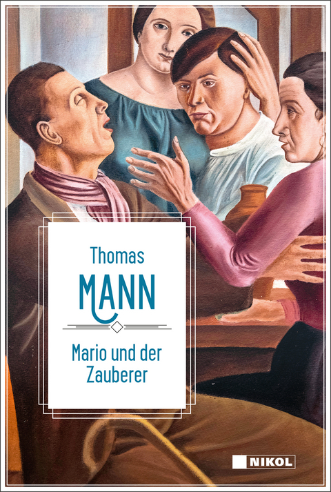 Thomas Mann: Mario und der Zauberer - Thomas Mann
