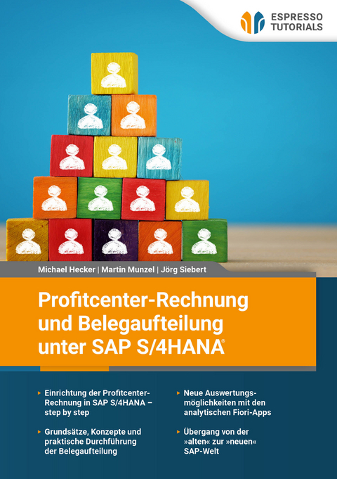 Profitcenter-Rechnung und Belegaufteilung unter SAP S/4HANA - Michael Hecker, Martin Munzel, Jörg Siebert