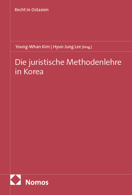 Die juristische Methodenlehre in Korea - 