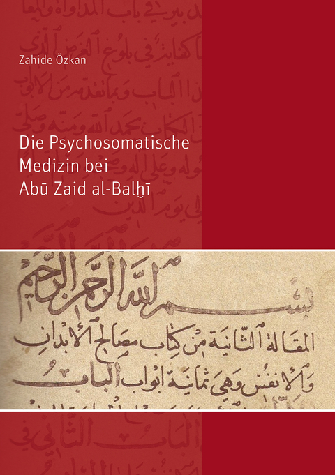 Die Psychosomatische Medizin bei Abu Zaid al-Balhi - Zahide &Ouml;zkan