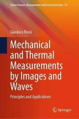Mechanical and Thermal Measurements by Images and Waves - Gianluca Rossi