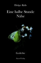 Eine halbe Stunde N&auml;he - Holger K&uuml;ls