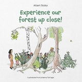 Experience our forest up close! - Albert Botka