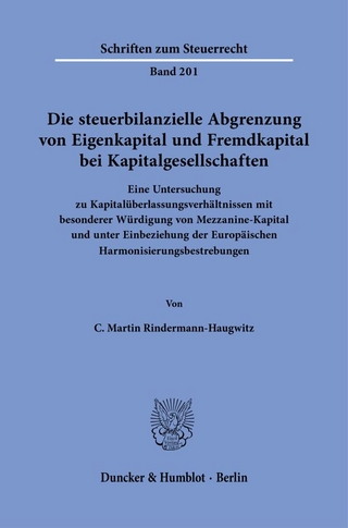 Die steuerbilanzielle Abgrenzung von Eigenkapital und Fremdkapital bei Kapitalgesellschaften