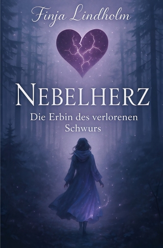 Nebelherz - Die Erbin des verlorenen Schwurs