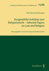 Ausgew&auml;hlte Aufs&auml;tze zum Religionsrecht - Selected Papers on Law and Religion - Ren&eacute; Pahud de Mortanges
