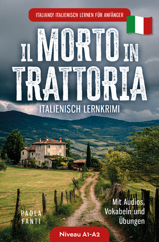 Italiano! Italienisch lernen für Anfänger | Lernkrimi Italienisch A1-A2 | Il morto in trattoria | Mit Audios, Vokabeln und Übungen