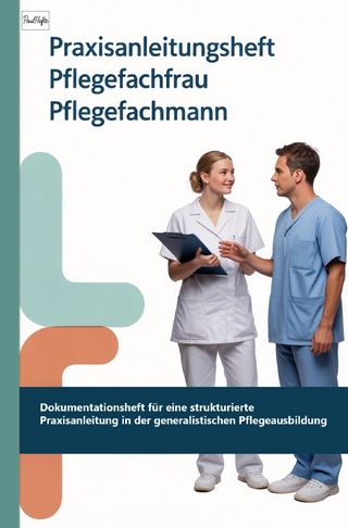 Praxisanleitungsheft Pflegefachfrau Pflegefachmann